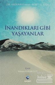 İnandıkları Gibi Yaşayanlar