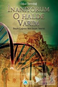 İnanıyorum O Halde Varım