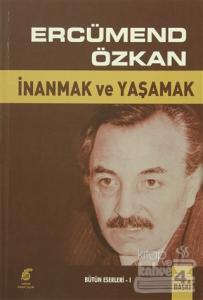 İnanmak ve Yaşamak Bütün Eserleri 1 (3 Kitap Bir Arada)