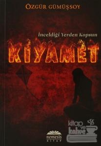 İnceldiği Yerden Kopsun Kıyamet