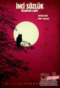 İnci Sözlük - İnsanlığa Lanet (Ciciş Baskı)