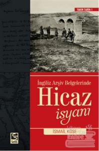 İngiliz Arşiv Belgelerinde Hicaz İsyanı