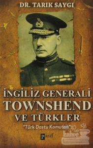 İngiliz Generali Townshend ve Türkler
