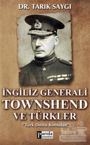 İngiliz Generali Townshend ve Türkler