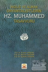 İngiliz ve Alman Oryantalistlerin Hz. Muhammed Tasavvuru