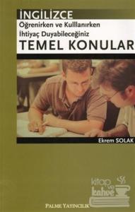 İngilizce Öğrenirken ve Kullanırken İhtiyaç Duyabileceğiniz Temel Konular