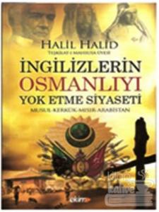 İngilizlerin Osmanlıyı Yok Etme Siyaseti