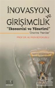 İnovasyon ve Girişimcilik "Ekonomisi ve Yönetimi Üzerine Yazılar"
