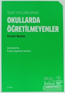 İnşaat Uygulamalarında Okullarda Öğretilmeyenler