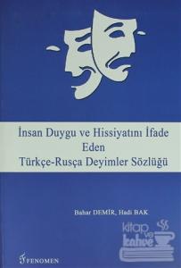 İnsan Duygu ve Hissiyatını İfade Eden Türkçe-Rusça Deyimler Sözlüğü