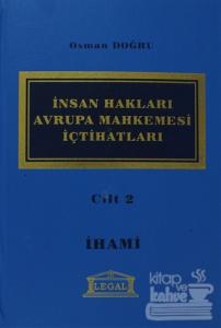 İnsan Hakları Avrupa Mahkemesi İçtihatları Cilt: 2 (Ciltli)