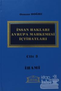 İnsan Hakları Avrupa Mahkemesi İçtihatları Cilt: 3 (Ciltli)