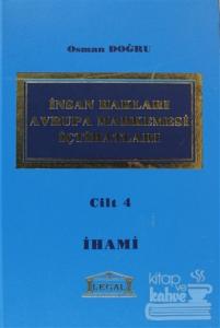 İnsan Hakları Avrupa Mahkemesi İçtihatları Cilt: 4 (Ciltli)