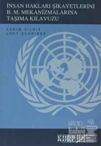 İnsan Hakları Şikayetlerini B .M. Mekanizmalarına Taşıma Kılavuzu