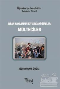 İnsan Haklarının Kıyısındaki Özneler: Mülteciler