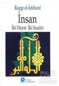 İnsan İki Hayat İki Saadet
