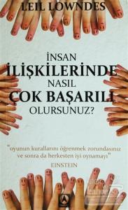 İnsan İlişkilerinde Nasıl Çok Başarılı Olursunuz?