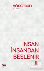 İnsan İnsandan Beslenir 3