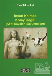 İnsan Kalmak Kolay Değil!