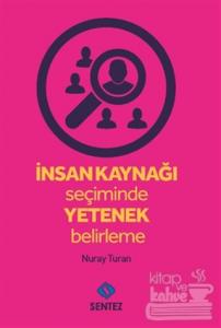 İnsan Kaynağı Seçiminde Yetenek Belirleme