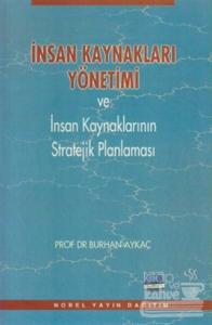 İnsan Kaynakları Yönetimi ve İnsan Kaynaklarının Stratejik Planlanması