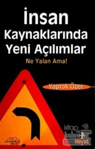 İnsan Kaynaklarında Yeni Açılımlar Ne Yalan Ama!