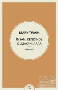 İnsan , Kendinde Olmayını Arar