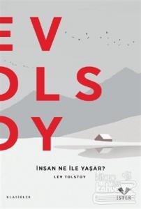 İnsan Ne İle Yaşar?