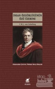 İnsan Özgürlüğünün Özü Üzerine
