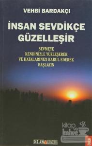İnsan Sevdikçe Güzelleşir