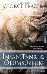 İnsan, Tanrı & Ölümsüzlük