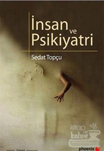 İnsan ve Psikiyatri
