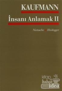 İnsanı Anlamak 2 Nietsche - Heidegger