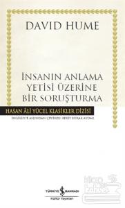 İnsanın Anlama Yetisi Üzerine Bir Soruşturma (Ciltli)
