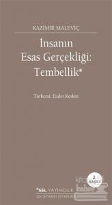 İnsanın Esas Gerçekliği: Tembellik (Ciltli)