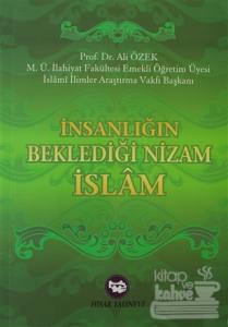 İnsanlığın Beklediği Nizam İslam