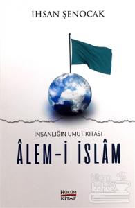 İnsanlığın Umut Kıtası Alem-i İslam