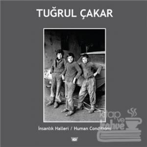 İnsanlık Halleri - Human Conditions