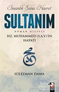 İnsanlık Sana Hasret Sultanım