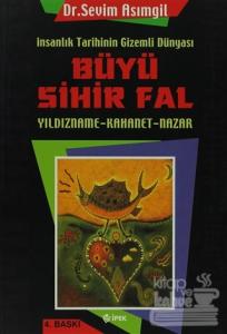 İnsanlık Tarihinin Gizemli Dünyası Büyü Sihir Fal