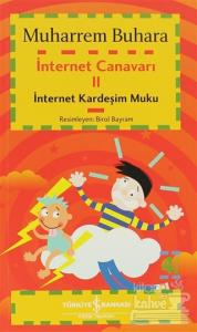 İnternet Canavarı 2 İnternet Kardeşim Muku