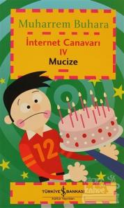 İnternet Canavarı 4 - Mucize