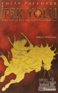 İpek Yolu Doğu'nun ve Batı'nın Aşkla Buluştuğu Yer