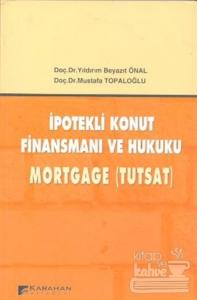 İpotekli Konut Finansmanı ve Hukuku