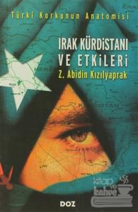 Irak Kürdistanı ve Etkileri Türkî Korkunun Anatomisi