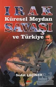 Irak Küresel Meydan Savaşı ve Türkiye