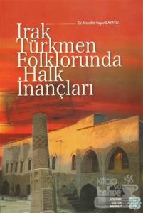 Irak Türkmen Folklorunda Halk İnançları