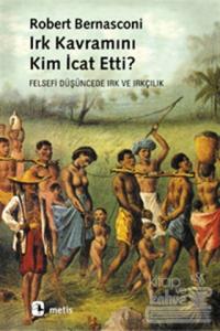 Irk Kavramını Kim İcat Etti?