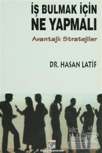 İş Bulmak İçin Ne Yapmalı Avantajlı Stratejiler