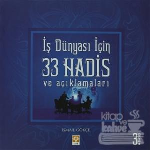 İş Dünyası İçin 33 Hadis ve Açıklamaları